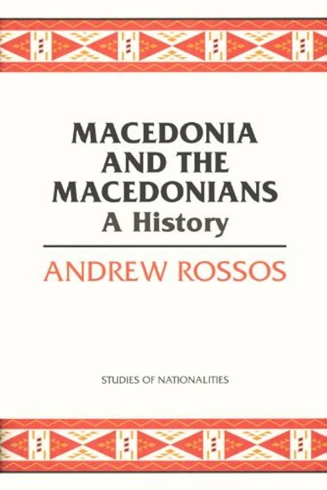 Cover of Andrew Rossos, Macedonia and the Macedonians: A History.